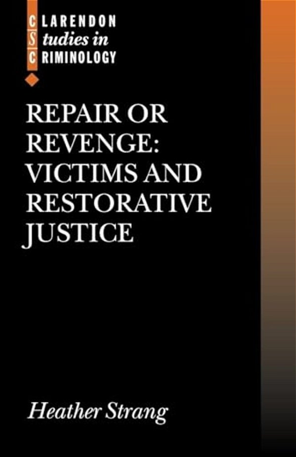Repair Or Revenge: Victims And Restorative Justice-..