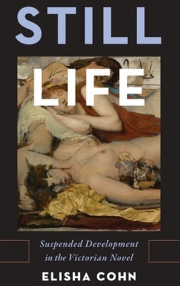 Still Life: Suspended Development In The Victorian Novel-..