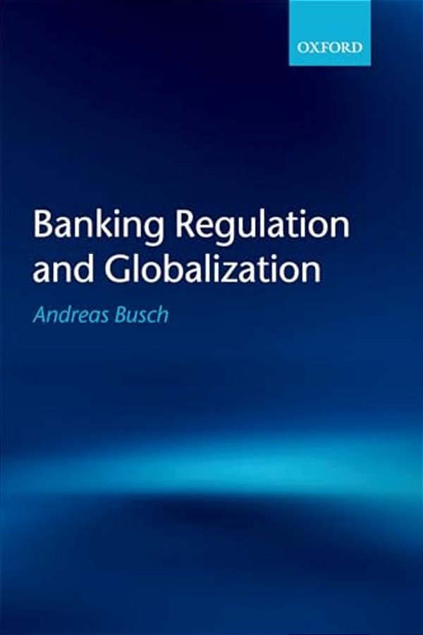 Banking Regulation And Globalization-..