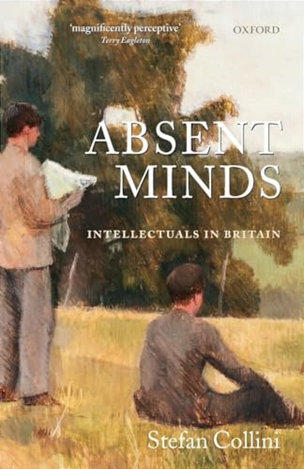 Absent Minds: Intellectuals In Britain-..