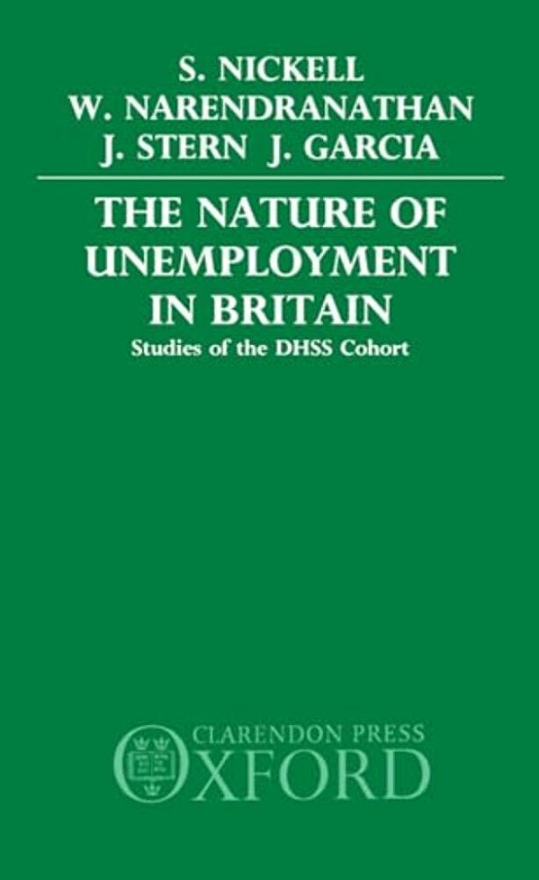 The Nature Of Unemployment In Britain: Studies Of The Dhss Cohort-..