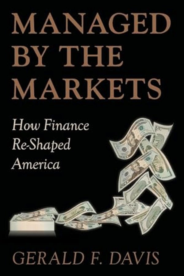 Managed By The Markets: How Finance Reshaped America-..