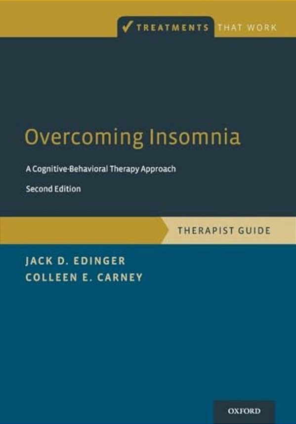 Overcoming Insomnia: A Cognitive-Behavioral Therapy Approach, Therapist Guide-..