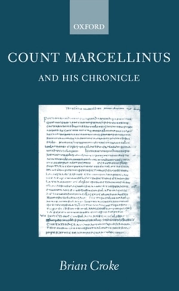 Count Marcellinus And His Chronicle-..