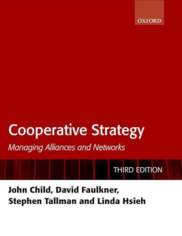 Cooperative Strategy: Managing Alliances And Networks-..