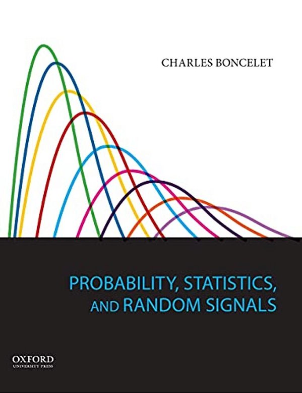 Probability, Statistics, And Random Signals-..