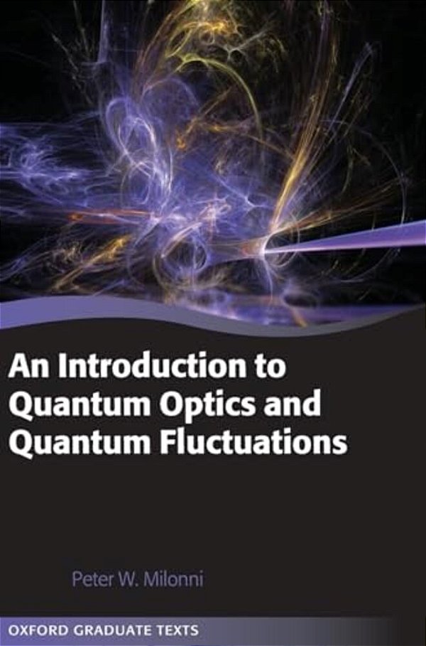 Introduction To Quantum Optics And Quantum Fluctuations-..