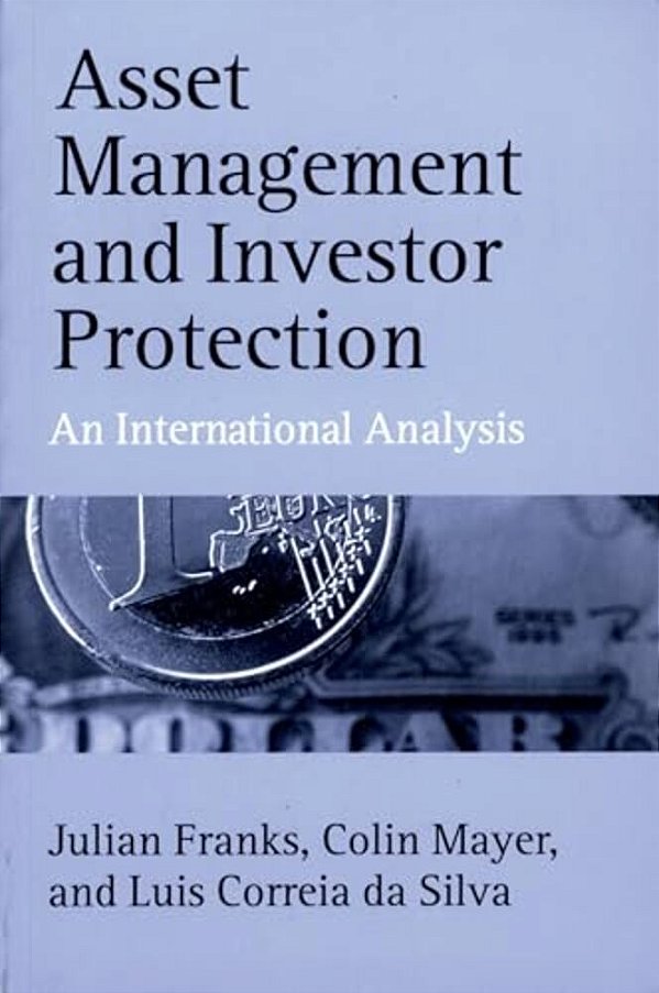 Asset Management And Investor Protection: An International Analysis-..
