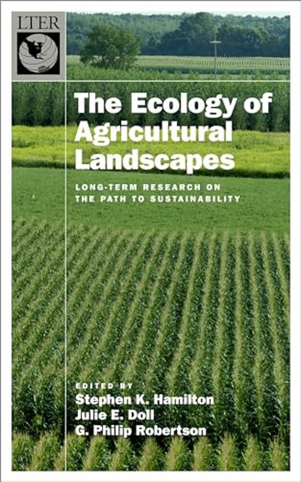 Ecology Of Agricultural Ecosystems: Long-Term Research On The Path To Sustainability-..