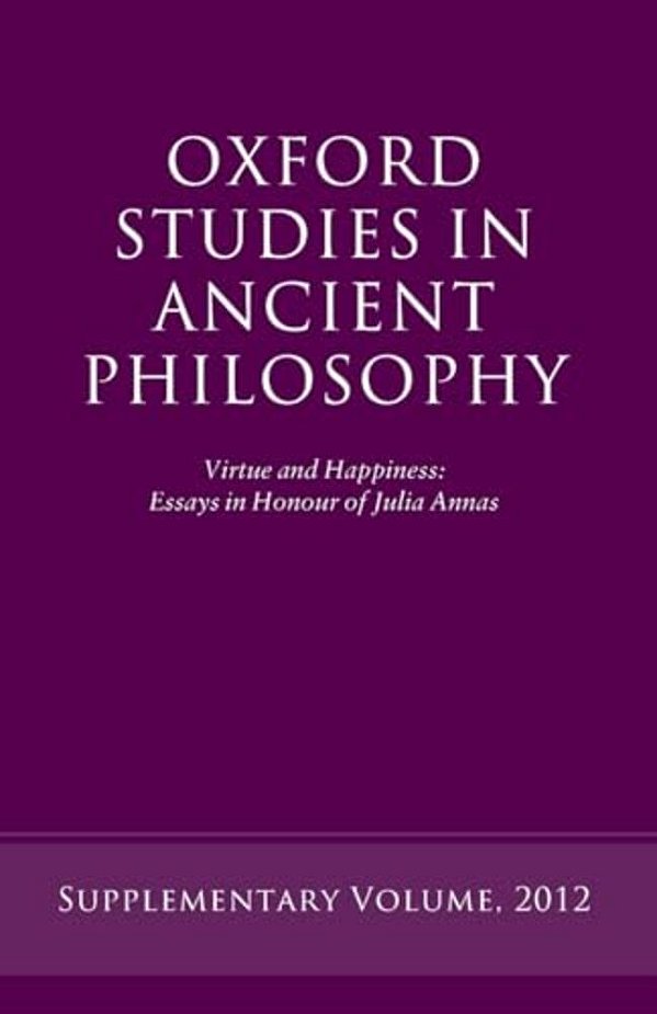 Virtue And Happiness: Essays In Honour Of Julia Annas-..