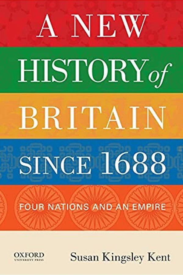 New History Of Britain Since 1688: Four Nations And An Empire-..