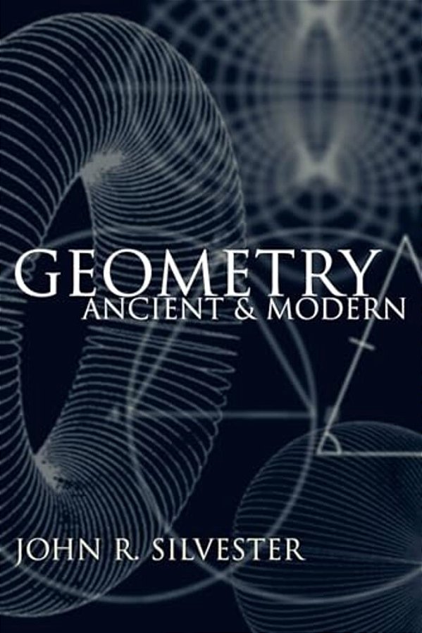 Geometry: Ancient And Modern-..