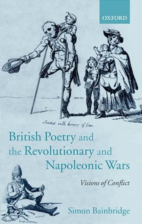 British Poetry And The Revolutionary And Napoleonic Wars: Visions Of Conflict-..