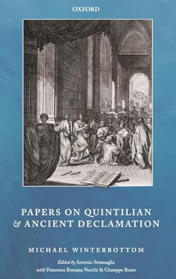 Papers On Quintilian And Ancient Declamation-..