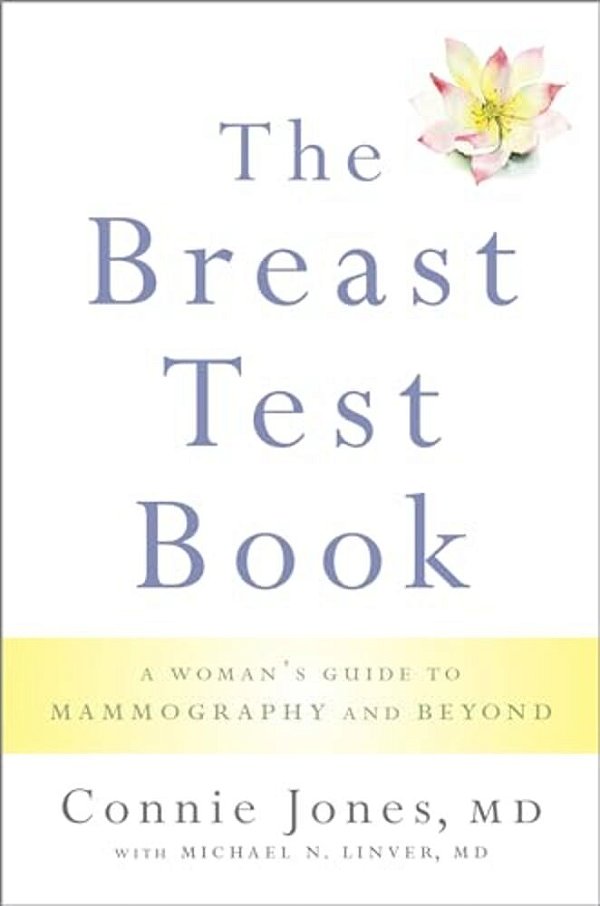Breast Test Book: A Woman's Guide To Mammography And Beyond-..
