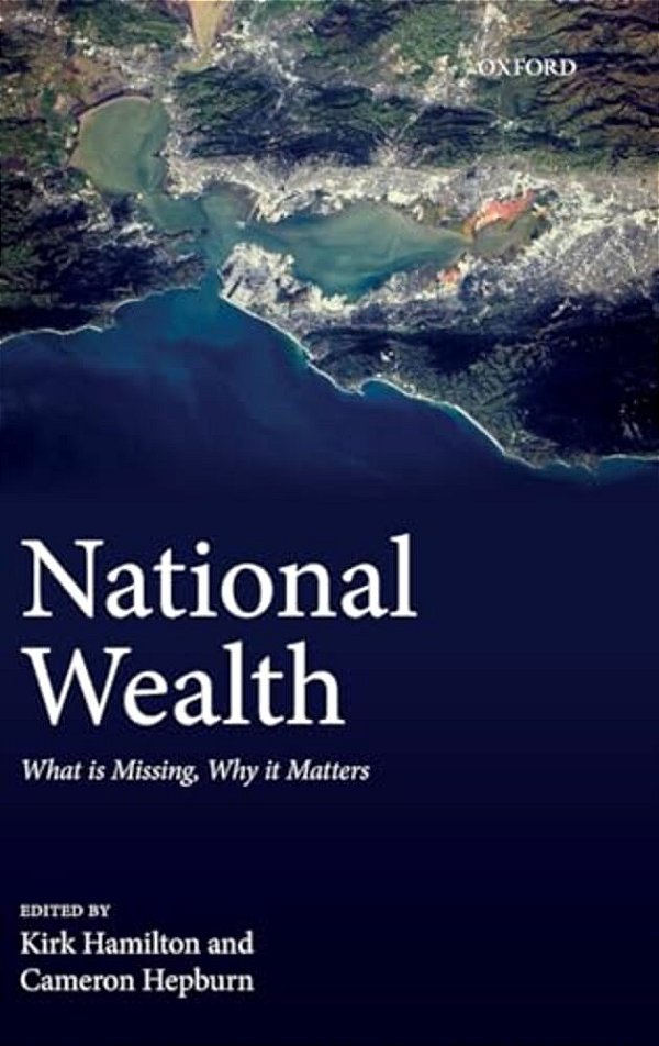 National Wealth: What Is Missing, Why It Matters-..