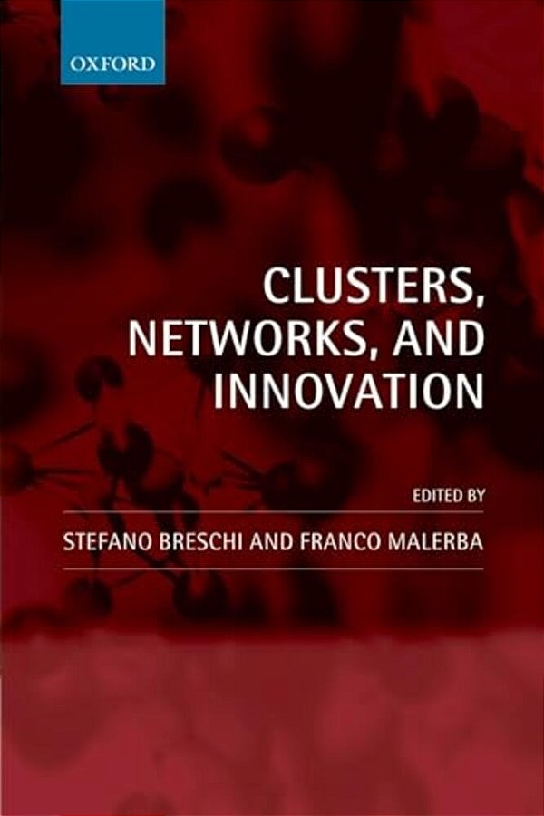 Clusters, Networks And Innovation-..