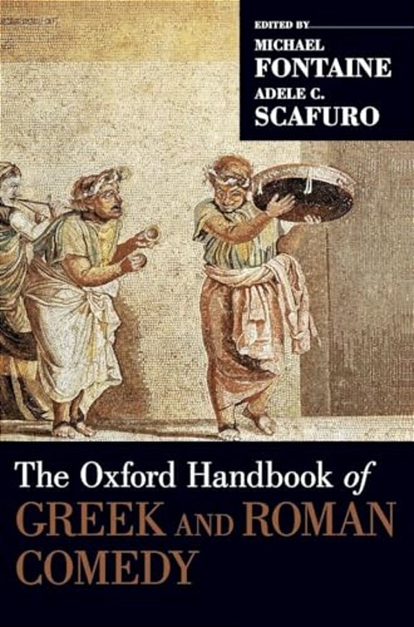 Oxford Handbook Of Greek And Roman Comedy-..