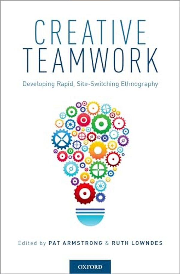 Creative Teamwork: Developing Rapid, Site-Switching Ethnography-..