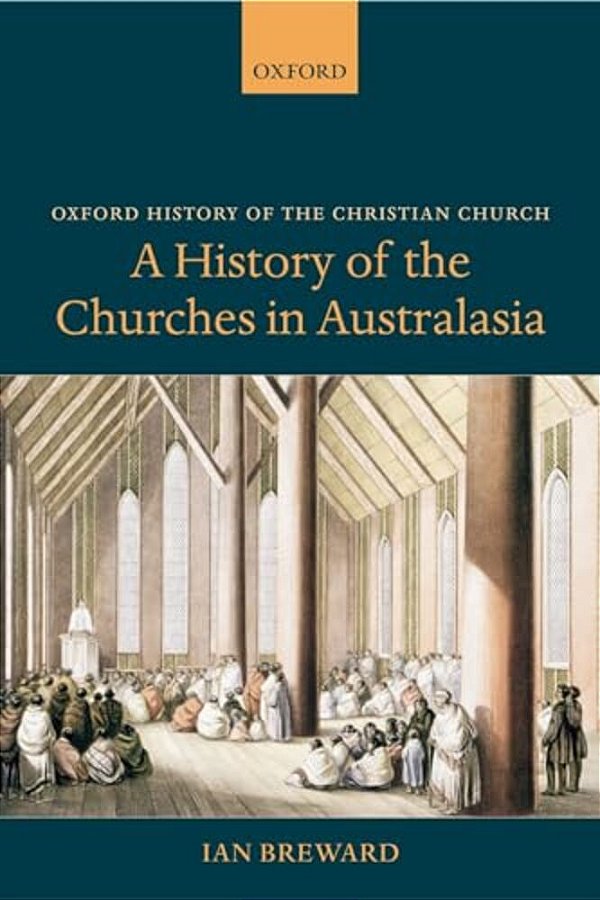 A History Of The Churches In Australasia-..