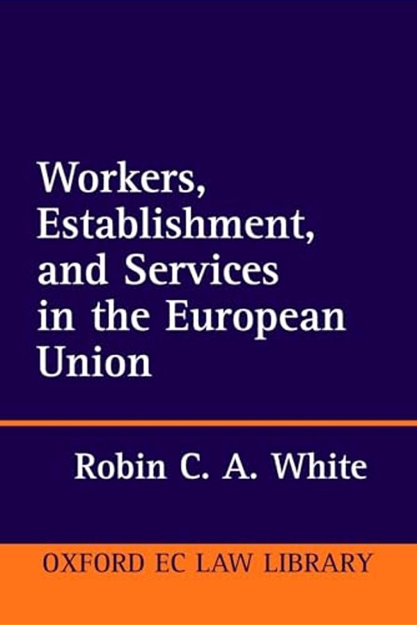 Workers, Establishment, And Services In The European Union-..