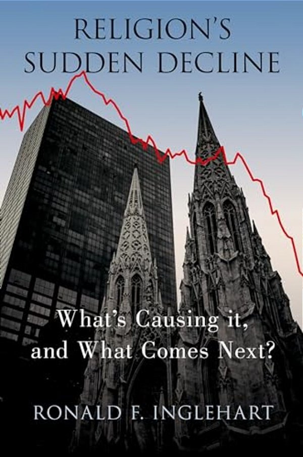 Religion's Sudden Decline: What's Causing It, And What Comes Next?-..