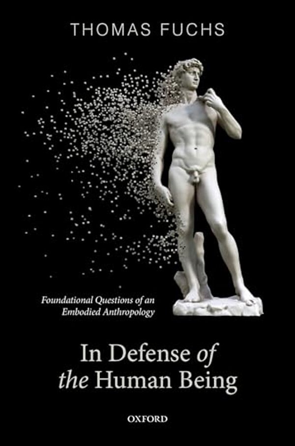 In Defence Of The Human Being: Foundational Questions Of An Embodied Anthropology-..