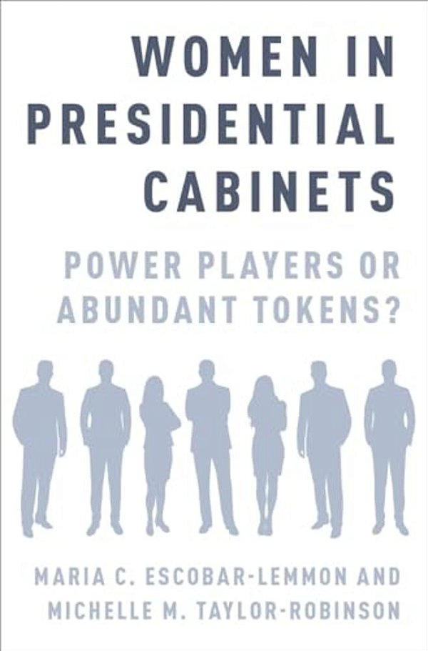 Women In Presidential Cabinets: Power Players Or Abundant Tokens?-..
