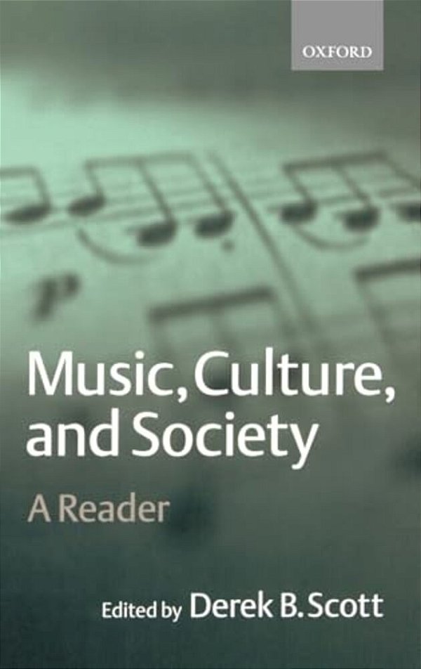 Music, Culture, And Society: A Reader-..