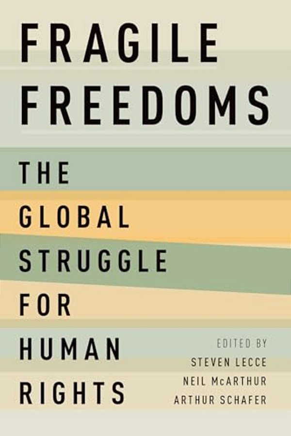 Fragile Freedoms: The Global Struggle For Human Rights-..