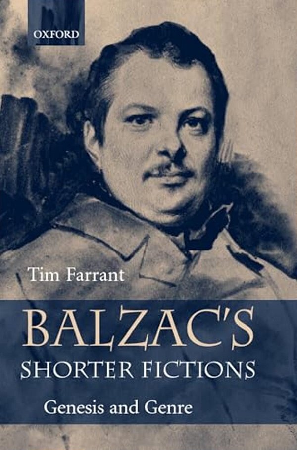 Balzac's Shorter Fictions: Genesis And Genre-..