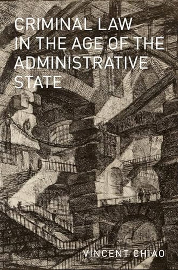 Criminal Law In The Age Of The Administrative State-..