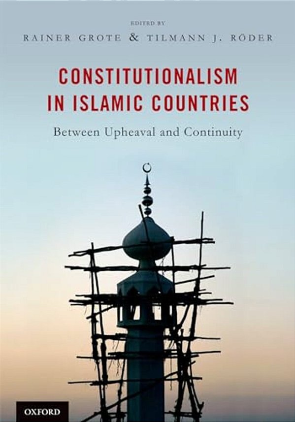 Constitutionalism In Islamic Countries: Between Upheaval And Continuity-..