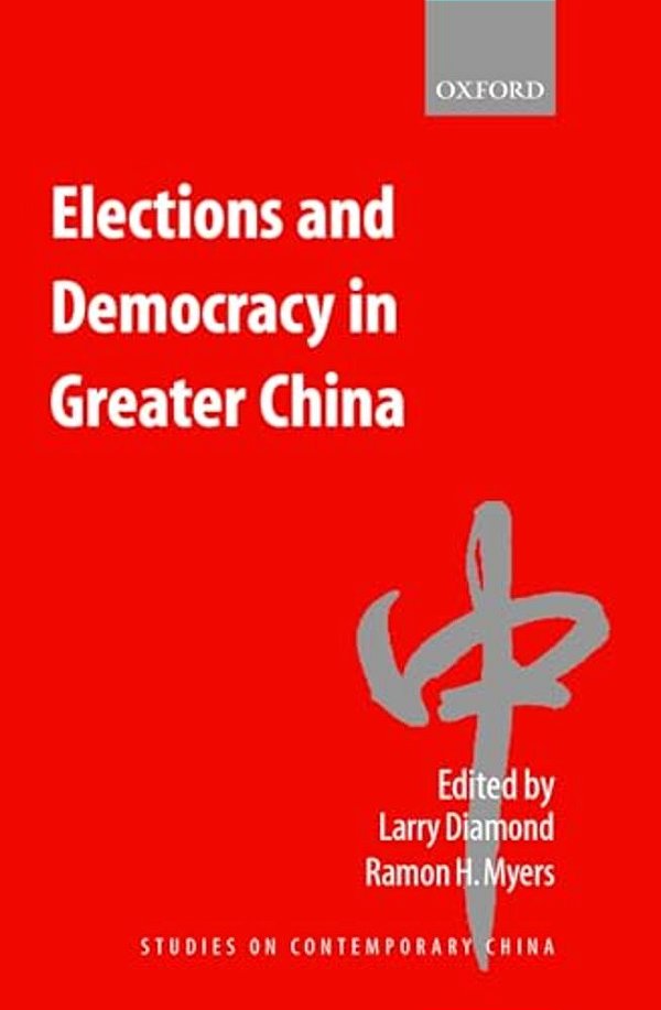Elections And Democracy In Greater China-..