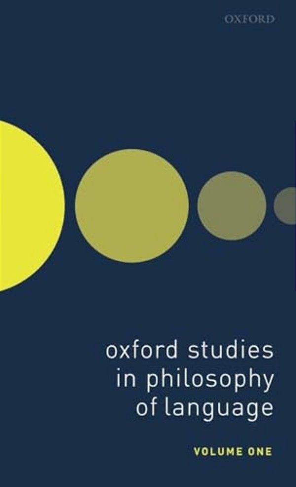 Oxford Studies In Philosophy Of Language Volume 1-..