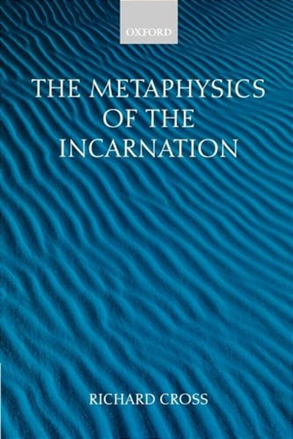 The Metaphysics Of The Incarnation: Thomas Aquinas To Duns Scotus-..