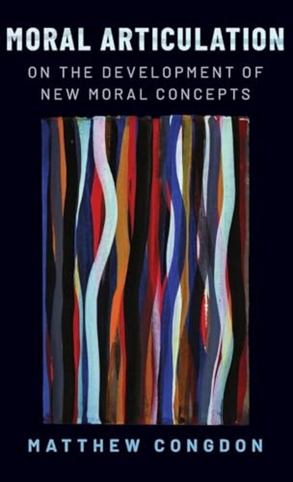 Moral Articulation: On The Development Of New Moral Concepts-..