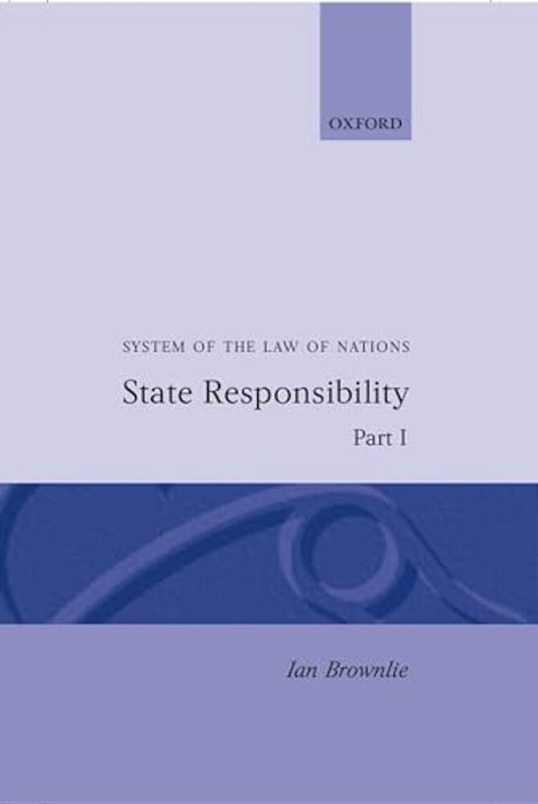 State Responsibility Part I: System Of Law Of Nations-..