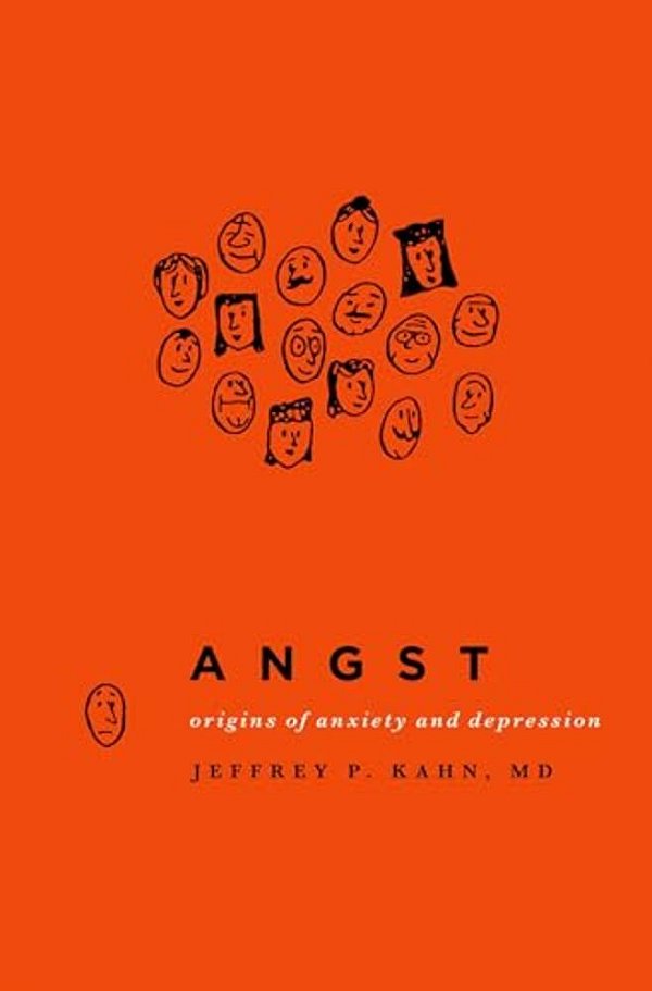 Angst: Origins Of Anxiety And Depression-..