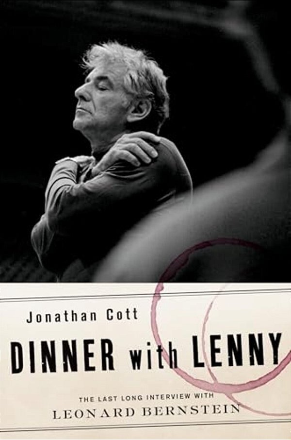 Dinner With Lenny: The Last Long Interview With Leonard Bernstein-..