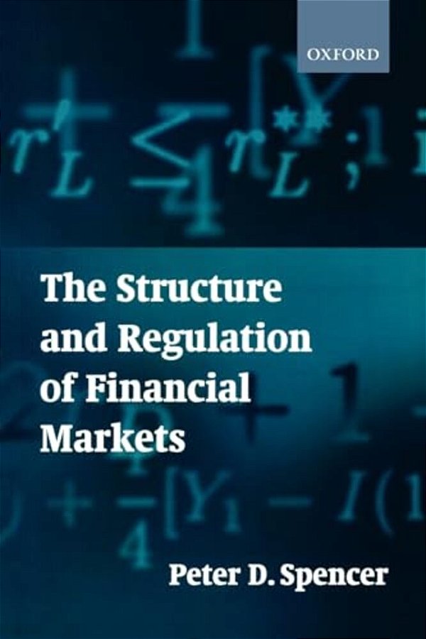 The Structure And Regulation Of Financial Markets-..