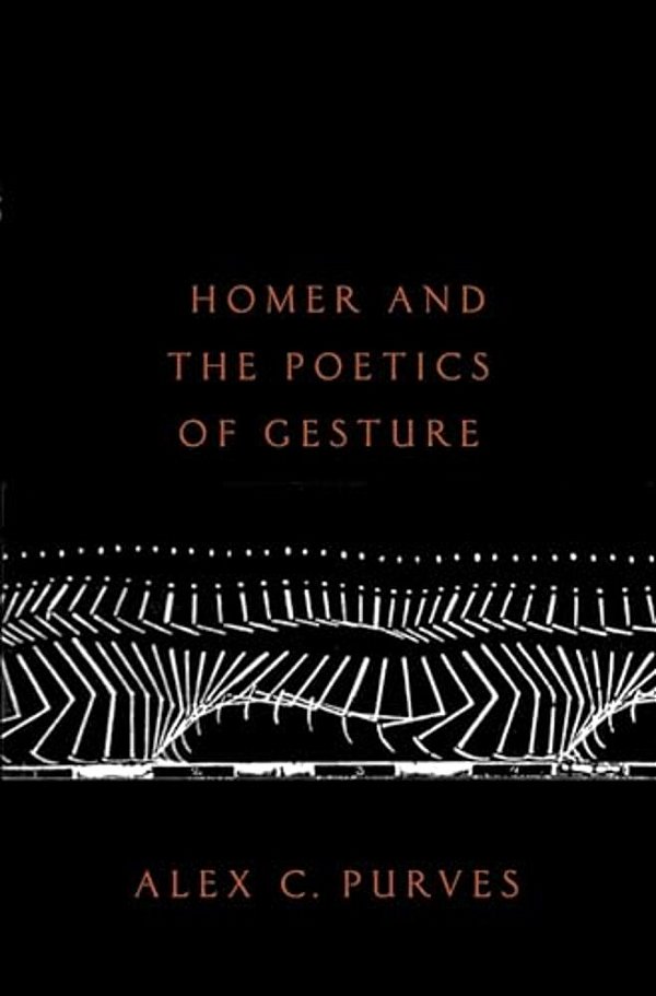 Homer And The Poetics Of Gesture-..