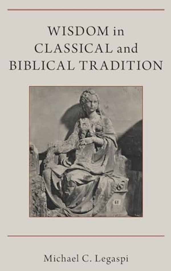 Wisdom In Classical And Biblical Tradition-..