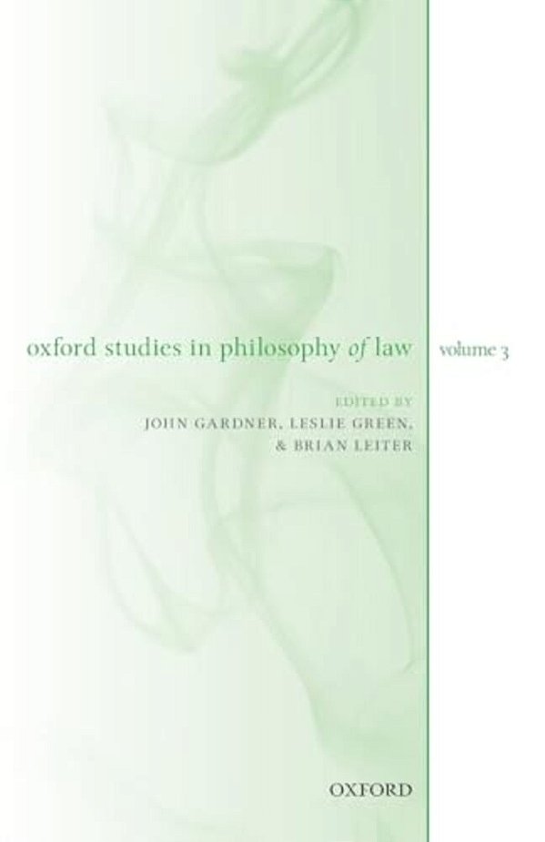 Oxford Studies In Philosophy Of Law Volume 3-..