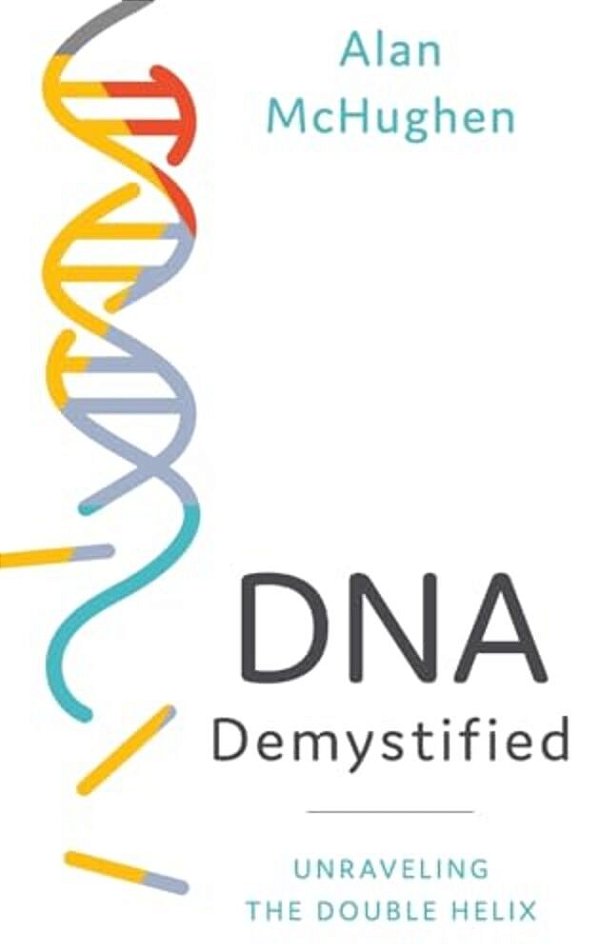 Dna Demystified: Unravelling The Double Helix-..
