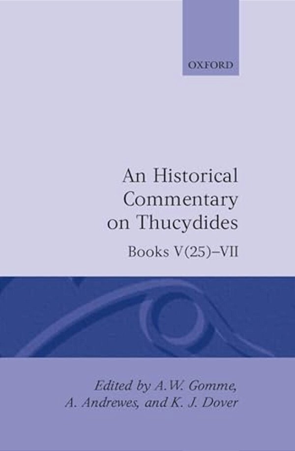 A Historical Commentary On Thucydides: Books V 25--VII-..