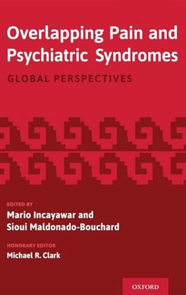 Overlapping Pain And Psychiatric Syndromes: Global Perspectives-..