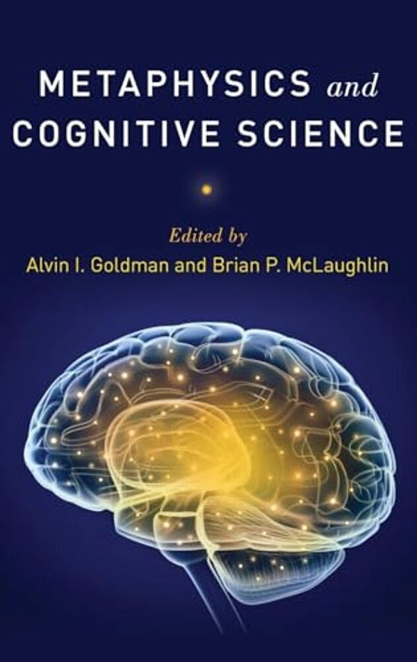 Metaphysics And Cognitive Science-..