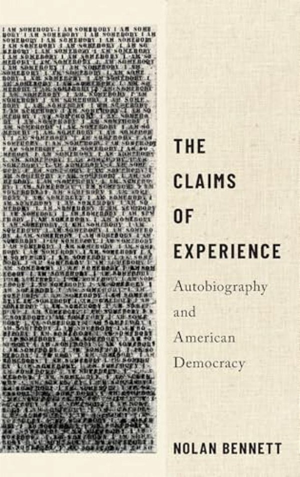 Claims Of Experience: Autobiography And American Democracy-..
