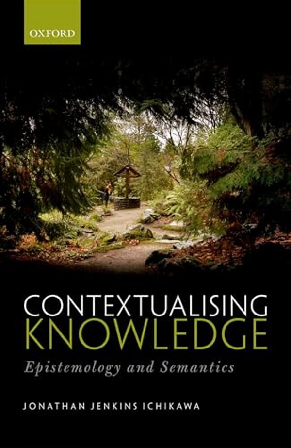 Contextualising Knowledge: Epistemology And Semantics-..